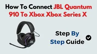 How to Connect JBL Quantum 910 to Xbox  Xbox Series X &ndash; Use Wired AUX Method