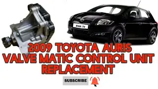 Замена блока управления клапаном VAVE MATIC на Toyota Auris 2009 года выпуска