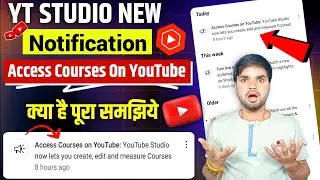 🥳Access Courses on YouTube🎉Youtube Studio Now Let's You Create, Edit And Measure Courses | 2025