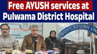 Information provided about free AYUSH, Unani, and Yoga health services at District Hospital Pulwama