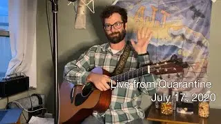 Live from Quarantine - July 17