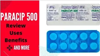 Paracip-500 Tablet||Paracetamol Tablet Review||Fever Ki Dawaai||Paracetamol Tablet Ki Jankari