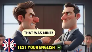 He STOLE My Idea! 😡 Business English Conflict & Idioms (B1/B2 Dialogue)