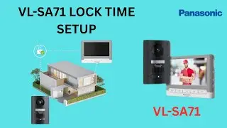 Panasonic VL-SA71: How to Set Lock Open Time (1&ndash;10 Seconds Guide)