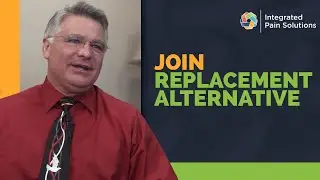 Integrated Pain Solutions Joint Replacement Alternative
