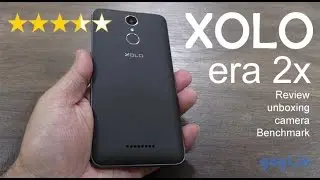 XOLO Era 2x review, unboxing, camera sample, performance and battery life