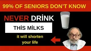 Over 60? 4 WORST Milks You Should NEVER Drink and 4 You MUST Drink Daily | Dr George