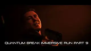 Quantum Break (part 9) (no HUD; hard; all narrative objects; no commentary) [CC]