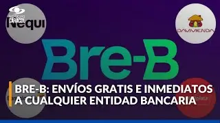 Arranca Bre-B: c&oacute;mo registrar su llave y paso a paso para hacer transferencias de manera gratuita