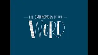 Midweeks: The Interpretation of the Word