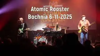 Atomic Rooster - No More, Bochnia 6-11-2025