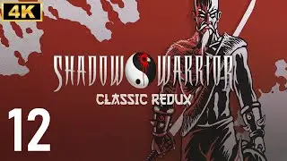 [FR] [4K]  SHADOW WARRIOR CLASSIC - EP12 - Encore de l'Eau ! (Let's Play)