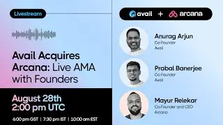 LIVE: AMA with Founders - Avail Acquires Arcana