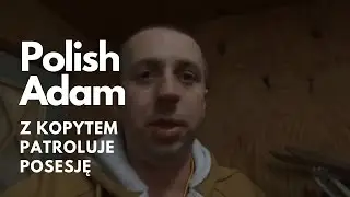 PolishAdam | Przeczesywanie posesji z kopytem