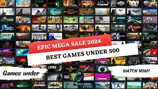 Epic Mega Sale 2024 || Free Games Weekly || Best Games under 200-500 || Hindi Gaming News #epicgames