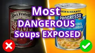 Your Favorite Canned Soups Are Full of Hidden Toxins &mdash; Here's What To Eat Instead