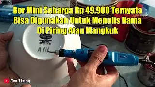 Bor Mini Seharga Rp 49.900 Ternyata Bisa Digunakan Untuk Menulis Nama Di Piring Atau Mangkuk