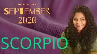 SCORPIO HOROSCOPE SEPTEMBER 2020