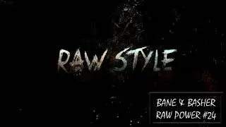 Bane & Basher - RAW Power #24 (Raw Hardstyle Podcast - January 2018)