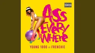 Ass Everywhere (feat. Frenchie)