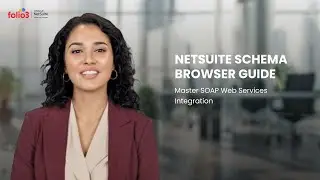 NetSuite Schema Browser: Complete Guide to SOAP Web Services