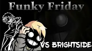 I pretended to be BRIGHTSIDE! | Roblox Funky Friday |
