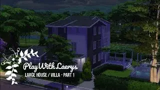 Sims4 Large House - Part1 - PlayWith Laerys