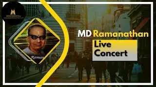 MD Ramanathan - Live  Concert