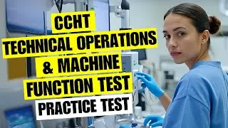 CCHT Practice Test 2026 Technical Operations Machine Functions Exam Questions Answers