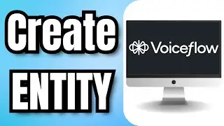 How to Create an ENTITY in Voiceflow