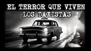 Lo que se Subió a mi Taxi fue Aterrador | Relatos de Taxistas | Relatos y Leyendas de Terror