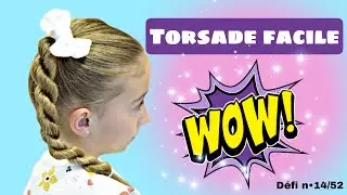 Comment faire une torsade - Technique facile - Défi N°14 / 52