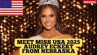 ICYMI: Meet Audrey Eckert &mdash; The New Miss USA 2025 from Nebraska! 