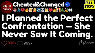 I Planned the Perfect Confrontation&mdash;She Never Saw It Coming