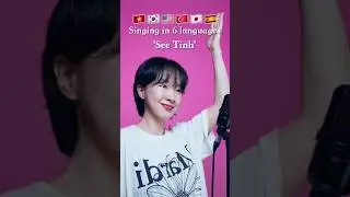 👀💖Singing 'See T&igrave;nh' in 6 languages #DabinCha #vietnam