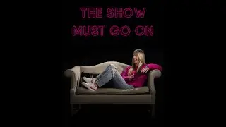 The Show Must Go On - Blooper Reel