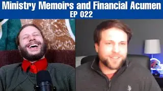 Ministry Memoirs and Financial Acumen | Aaron Andzel | EP 022