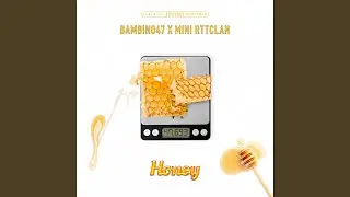 Honey Part.1 (feat. Mini RTTCLAN)