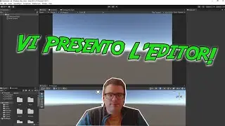 Sviluppo di Videogiochi: Tutorial Base- Conosciamo Unity Editor (parte 1)
