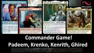 Commander Game - Padeem, Krenko, Kenrith, Ghired - EDH Format!