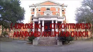 Exploring an Abandoned Lunatic Asylum -Explore NC-