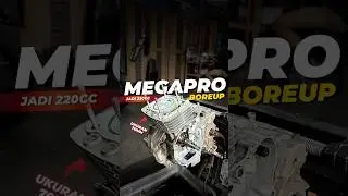 BOREUP MEGAPRO BAPAK JADI 70MM ALIAS 220CC || AUTO JENGAT PARAH !!!