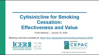 ICER Midwest CEPAC Public Meeting on Smoking Cessation: Public Comment