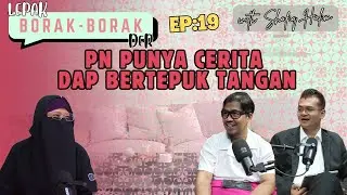 PN PUNYA CERITA DAP BERTEPUK TANGAN | Lepak Borak2 Der Ep:19 with Shafiq Halim