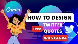 DESIGN TWITTER QUOTES WITH CANVA for FREE!!!!!