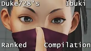 duke728's SFV Ibuki Online Compilation 1080 60FPS