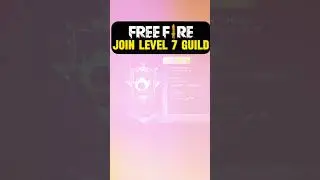 Level 7 Guild Free Fire | Level 7 Guild Kaise Join Kare | Garena Free Fire