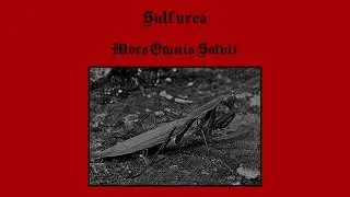 Sulfurea - Mors Omnia Solvit