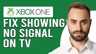 How To Fix Xbox One Showing No Signal On TV (Quick Troubleshooting Guide To Resolve The Issue)