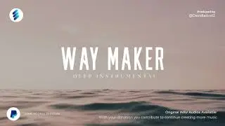 WAY MAKER - DEEP INSTRUMENTAL WORSHIP -  (NO COPYRIGHT MUSIC)